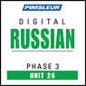 Russian Phase 3, Unit 26: Learn to Speak and Understand Russian with Pimsleur Language Programs Audiobook, by Pimsleur