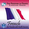 RX: Freedom to Travel Language Series: French Audiobook, by Freedom to Travel