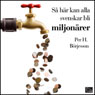 Sa har kan alla svenskar bli miljonarer (How to Become a Swedish Millionaire) (Unabridged) Audiobook, by Per H Borjesson