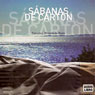 Sabanas de Carton (Cardboard Savannahs) (Unabridged) Audiobook, by Francisco Miranda
