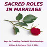 Sacred Roles in Marriage: Keys to Creating Fantastic Relationships (Abridged) Audiobook, by William G. DeFoore