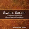 Sacred Sound: Mantra Meditations for Centeredness and Inspiration Audiobook, by Bodhipaksa