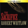 The Sacrifice (Abridged) Audiobook, by Robert Whitlow