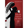 For the Sake of the Bride: Learning How to Keep a Wife Happy (Abridged) Audiobook, by Kenneth W. Lewis