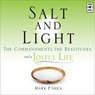 Salt and Light: The Commandments, the Beatitudes, and a Joyful Life (Unabridged) Audiobook, by Mark P. Shea