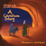 Sarah, A Christmas Story (Unabridged) Audiobook, by Thomas L. Coffman