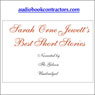 Sarah Orne Jewetts Best Short Stories Audiobook, by Sarah Orne Jewett