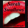 Sarah Swallows: A Forced Deepthroat Gangbang Short (Unabridged) Audiobook, by Francine Forthright