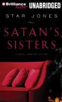 Satans Sisters: A Novel Work of Fiction (Unabridged) Audiobook, by Star Jones