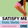 Satisfy Me: Erotic Stories Collection One (Abridged) Audiobook, by Miranda Forbes