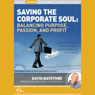 Saving the Corporate Soul (Live) Audiobook, by David Batstone