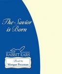 The Savior is Born (Unabridged) Audiobook, by Rabbit Ears