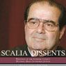 Scalia Dissents: Writings of the Supreme Courts Wittiest, Most Outspoken Justice (Unabridged) Audiobook, by Antonin Scalia