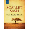 Scarlet Sash (Unabridged) Audiobook, by Garry Douglas Kilworth