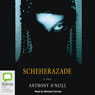 Scheherazade (Unabridged) Audiobook, by Anthony O’Neill
