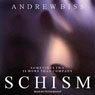 Schism: A Psychological Thriller (Unabridged) Audiobook, by Andrew Biss