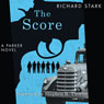 The Score (Unabridged) Audiobook, by Richard Stark