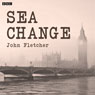 Sea Change: Drama on 3 Audiobook, by John Fletcher