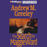 The Search for Maggie Ward (Unabridged) Audiobook, by Andrew M. Greeley