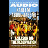 A Season on the Reservation (Abridged) Audiobook, by Kareem Abdul-Jabbar