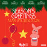 Seasons Greetings (Classic Radio Theatre) Audiobook, by Alan Ayckbourn