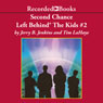 Second Chance: Left Behind: The Kids, Book 2 (Unabridged) Audiobook, by Tim LaHaye