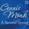 A Second Spring (Unabridged) Audiobook, by Connie Monk