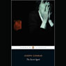 The Secret Agent (Abridged) Audiobook, by Joseph Conrad