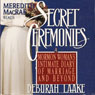 Secret Ceremonies: A Mormon Womans Intimate Diary of Marriage and Beyond (Abridged) Audiobook, by Deborah Laake