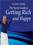 The Secret Guide to Getting Rich and Happy (Unabridged) Audiobook, by Maggie Lawrie