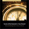 Secrets of the Immortal: Advanced Teachings from A Course in Miracles Audiobook, by Gary Renard
