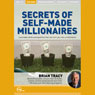 Secrets of Self-Made Millionaires (Live) Audiobook, by Brian Tracy