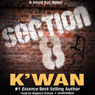 Section 8: A Hood Rat Novel (Unabridged) Audiobook, by K’wan
