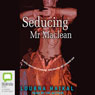 Seducing Mr Maclean (Unabridged) Audiobook, by Loubna Haikal