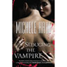 Seducing the Vampire (Unabridged) Audiobook, by Michele Hauf