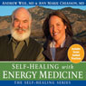 Self-Healing with Energy Medicine (Unabridged) Audiobook, by Andrew Weil
