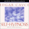 Self-Hypnosis (Abridged) Audiobook, by Edgar Cayce