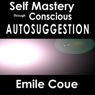 Self Mastery (Unabridged) Audiobook, by Emile Coue