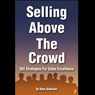 Selling Above the Crowd: 365 Strategies for Sales Excellence (Unabridged) Audiobook, by Dave Anderson