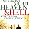 Sense and Nonsense about Heaven and Hell (Unabridged) Audiobook, by Kenneth Boa
