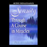 Serenity Through A Course in Miracles Audiobook, by Foundation for Inner Peace