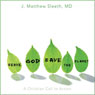 Serve God, Save the Planet: A Christian Call to Action (Unabridged) Audiobook, by Matthew Sleeth