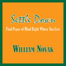 Settle Down: Find Peace of Mind Right Where You Live (Unabridged) Audiobook, by William Thomas Novak