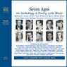 Seven Ages: An Anthology of Poetry with Music (Unabridged Selections) Audiobook, by William Shakespeare