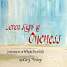 Seven Steps to Oneness: Journey to a Whole New Life Audiobook, by Guy Finley