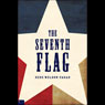 The Seventh Flag (Abridged) Audiobook, by Dede Weldon Casad