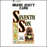Seventh Son: The Tales of Alvin Maker, Book 1 (Abridged) Audiobook, by Orson Scott Card
