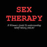 Sex Therapy: A Womans Guide to Understanding Why Men Cheat (Unabridged) Audiobook, by Kole Black