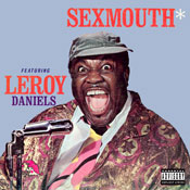 Sexmouth Audiobook, by Leroy Daniels