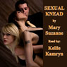 Sexual Knead (Unabridged) Audiobook, by Mary Suzanne